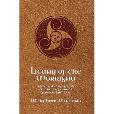 Litany of the Morrígna: A hundred names for the Daughters of Ernmas, from the Irish lore