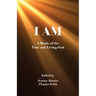 I Am: A Study of the True and Living God