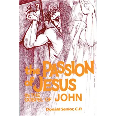 The Passion of Jesus in the Gospel of John: Volume 4