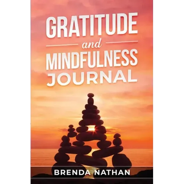 Gratitude and Mindfulness Journal: Journal to Practice Gratitude and Mindfulness