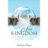 The New Kingdom: with Liberty Man and The Evil Stone