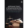 Advancing Criminology and Criminal Justice Policy