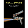 Thermal Spraying - Plasma, ARC and Flame Spray Technology