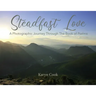 Steadfast Love: A Photographic Journey Through the Book of Psalms