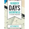 Number Your Days and Grow Wise - A Daily Planner