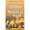 Callahan and the Horses of Hope