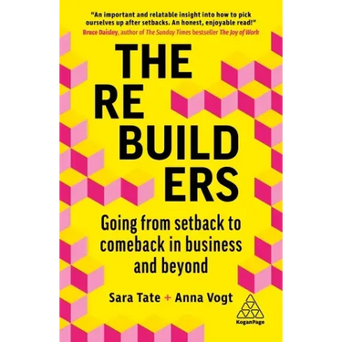 The Rebuilders: Going from Setback to Comeback in Business and Beyond