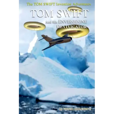 Tom Swift and His EnvirOzone Revivicator