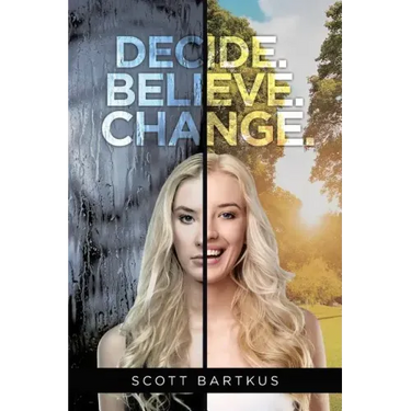Decide. Believe. Change.