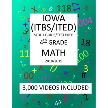 4th Grade IOWA ITBS ITED, 2019 MATH, Test Prep: 4th Grade IOWA TEST of BASIC SKILLS, EDUCATIONAL DEVELOPMENT 2019 MATH Test Prep/Study Guide