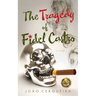 The Tragedy of Fidel Castro
