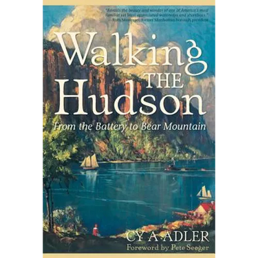 Walking the Hudson: From the Battery to Bear Mountain