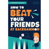How to Beat Your Friends at Backgammon