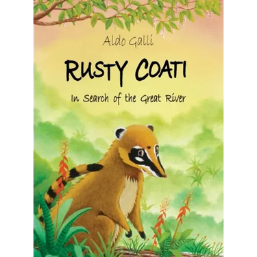 Rusty Coati: In Search of the Great River