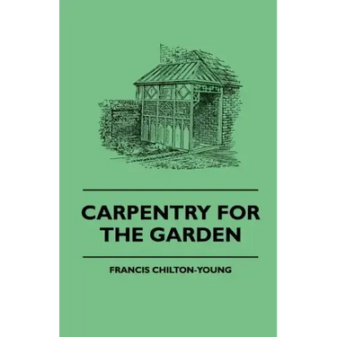 Carpentry For The Garden