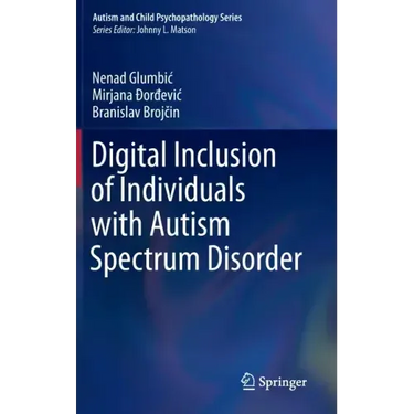 Digital Inclusion of Individuals with Autism Spectrum Disorder