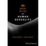 50 Great Myths of Human Sexuality