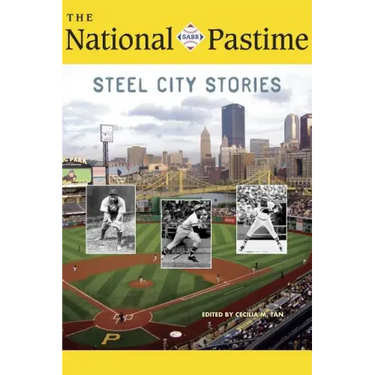 The National Pastime, 2018: Steel City Stories
