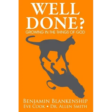 Well Done? Growing in the Things of God