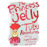 The Princess Jelly Tutu Adventures: Volume 1