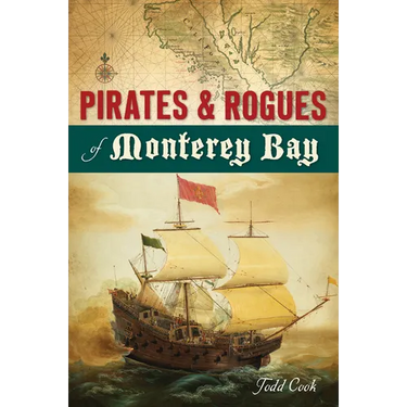 Pirates & Rogues of Monterey Bay