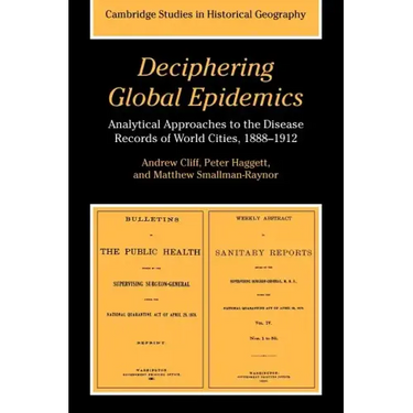Deciphering Global Epidemics: Analytical Approaches to the Disease Records of World Cities, 1888 1912