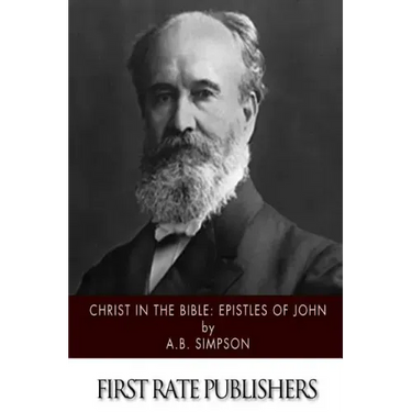 Christ in the Bible: Epistles of John