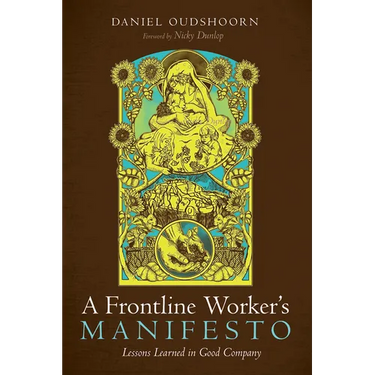 A Frontline Worker's Manifesto
