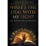 What's the Deal with My Sign? An Insight on Astrology