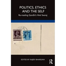 Politics, Ethics and the Self: Re-Reading Gandhi's Hind Swaraj