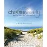 Choosewisely a Daily Devotional