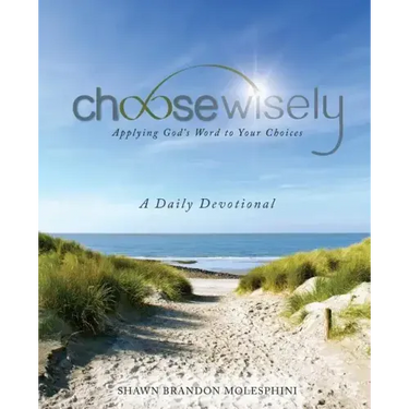 Choosewisely a Daily Devotional