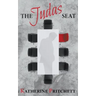 The Judas Seat