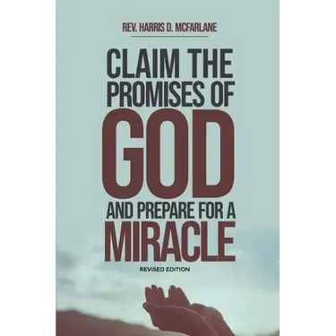 Claim the Promises of God and Prepare for a Miracle
