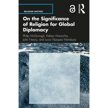 On the Significance of Religion for Global Diplomacy