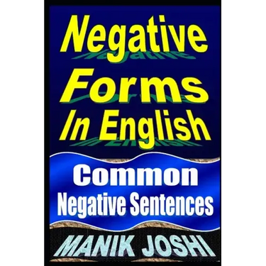 Negative Forms In English: Common Negative Sentences
