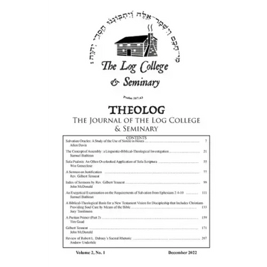 Theolog, Volume 2, Number 2: Journal of the Log College & Seminary