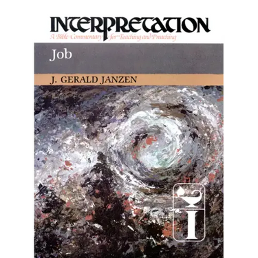 Job: Interpretation: A Bible Commentary for Teaching and Preaching