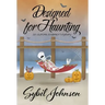 Designed for Haunting