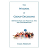 The Wisdom of Group Decisions
