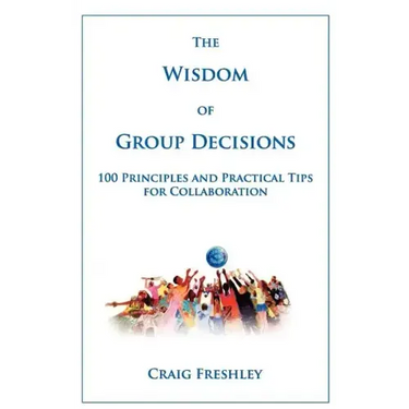 The Wisdom of Group Decisions