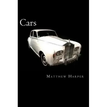 Cars: A Fascinating Book Containing Car Facts, Trivia, Images & Memory Recall Quiz: Suitable for Adults & Children
