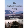 The Elephant Mountain Gang - Mystery at Maine's Moosehead Lake (Large Print)