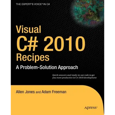 Visual C# 2010 Recipes: A Problem-Solution Approach