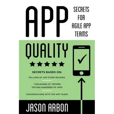 App Quality: Secrets for Agile App Teams
