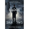 Badge in the Shadows