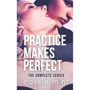 Practice Makes Perfect: The Complete Series