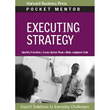 Executing Strategy: Expert Solutions to Everyday Challenges