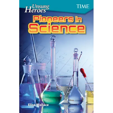 Unsung Heroes: Pioneers in Science