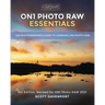 ON1 Photo RAW Essentials (2021): The Photographer's Guide To Learning ON1 Photo RAW